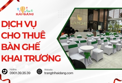 Cho thuê bàn ghế khai trương